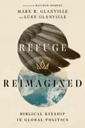 Image of refuge reimagined biblical kinship in global politics