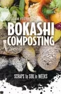 Image of bokashi composting scraps to soil in weeks