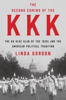 Image of The Second Coming of the Kkk by Linda Gordon Hardback