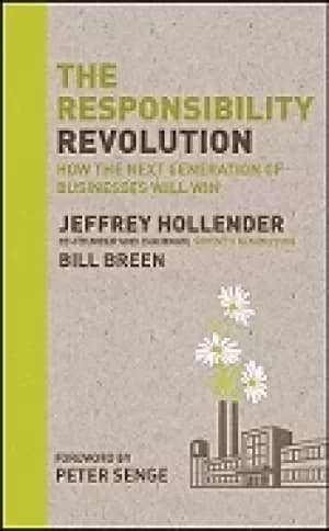 Image of responsibility revolution how the next generation of businesses will win ho