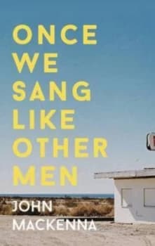 Image of Once We Sang like Other Men by John Mackenna Paperback