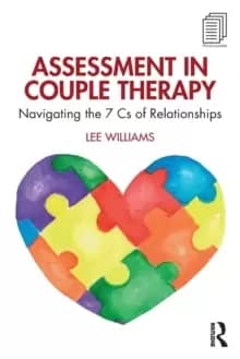 Image of Assessment in Couple Therapy : Navigating the 7 Cs of Relationships