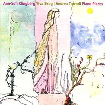 Image of Andrea Tarrodi - Ylva Skog/Andrea Tarrodi: Piano Pieces CD