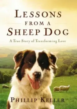 Image of Lessons from a Sheep Dog by Phillip Keller Hardback