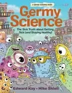 Image of germy science the sick truth about getting sick and staying healthy