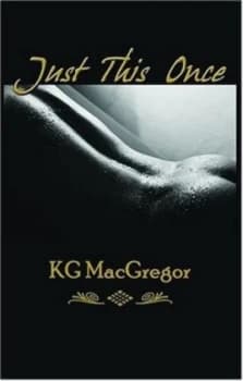 Image of Just This Once by Kg Macgregor Paperback
