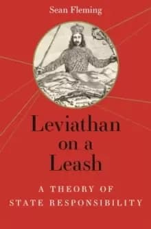 Image of Leviathan on a Leash : A Theory of State Responsibility