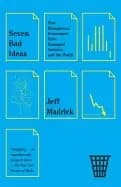 Image of seven bad ideas how mainstream economists have damaged america and the worl