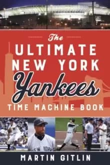 Image of The Ultimate New York Yankees Time Machine Book