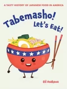 Image of Tabemasho! Let's Eat! : A Tasty History of Japanese Food in America