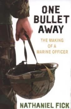 Image of One Bullet Away by Nathaniel Fick Paperback