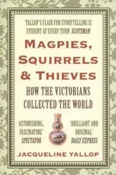 Image of Magpies Squirrels and Thieves by Jacqueline Yallop Book