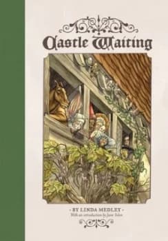 Image of Castle Waiting. Volume 1 by Linda Medley Hardback
