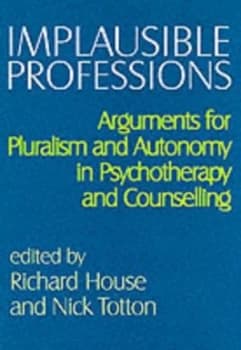 Image of Implausible Professions by Richard House and Nick Totton Paperback