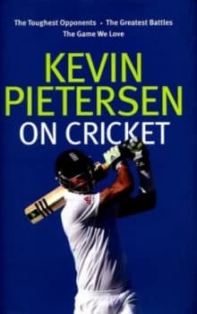 Image of Kevin Pietersen on Cricket by Kevin Pietersen Hardback