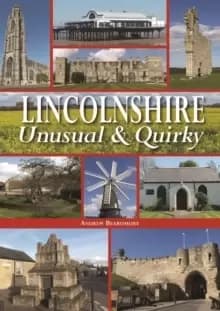 Image of Lincolnshire - Unusual & Quirky