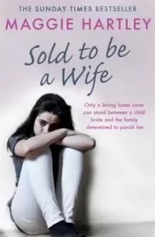 Image of Sold To Be A Wife : Only a determined foster carer can stop a terrified girl from becoming a child bride