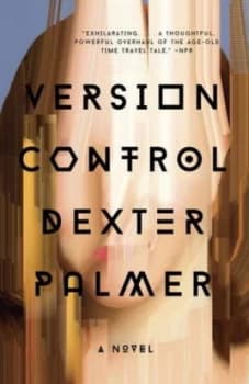 Image of Version Control by Dexter Palmer