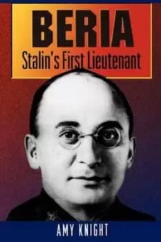 Image of Beria - Stalins First Lieutenant by Amy Knight