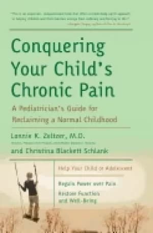 Image of conquering your childs chronic pain a pediatricians guide for reclaiming a