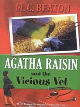 Image of Agatha Raisin and the Vicious Vet by M.C. Beaton Hardback