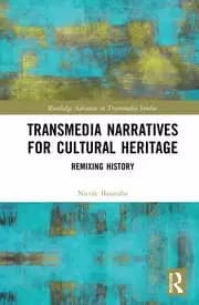 Image of Transmedia Narratives for Cultural Heritage Remixing History