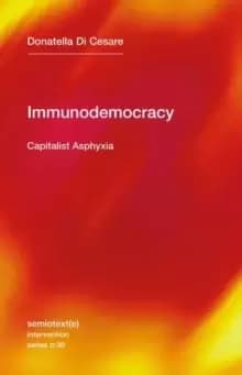 Image of Immunodemocracy : Capitalist Asphyxia
