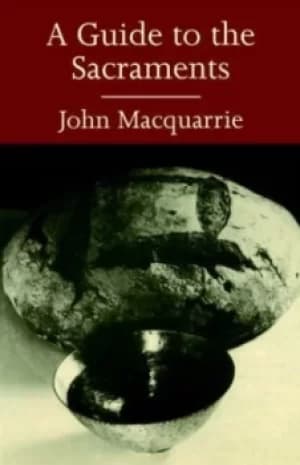 Image of A guide to the sacraments by John Macquarrie