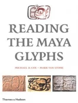 Image of Reading the Maya Glyphs by Michael D. Coe Hardback