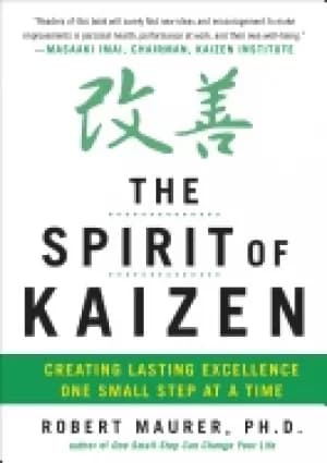 Image of spirit of kaizen creating lasting excellence one small step at a time