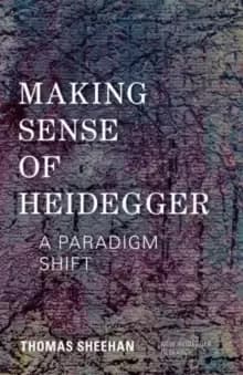 Image of Making Sense of Heidegger : A Paradigm Shift