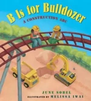 Image of B is for bulldozer - June Sobel - Board book - Used