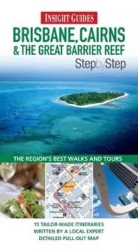 Image of Brisbane Cairns and the Great Barrier Reef Step by Step by Lindsay Brown and Cathy Finch Paperback