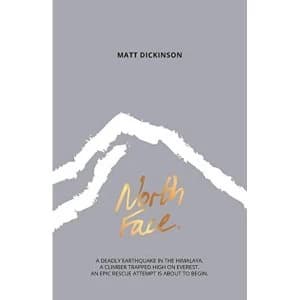 Image of North Face: A Deadly Earthquake in the Himalaya. A Climber Trapped High on Everest. an Epic Rescue Attempt is About to Begin....