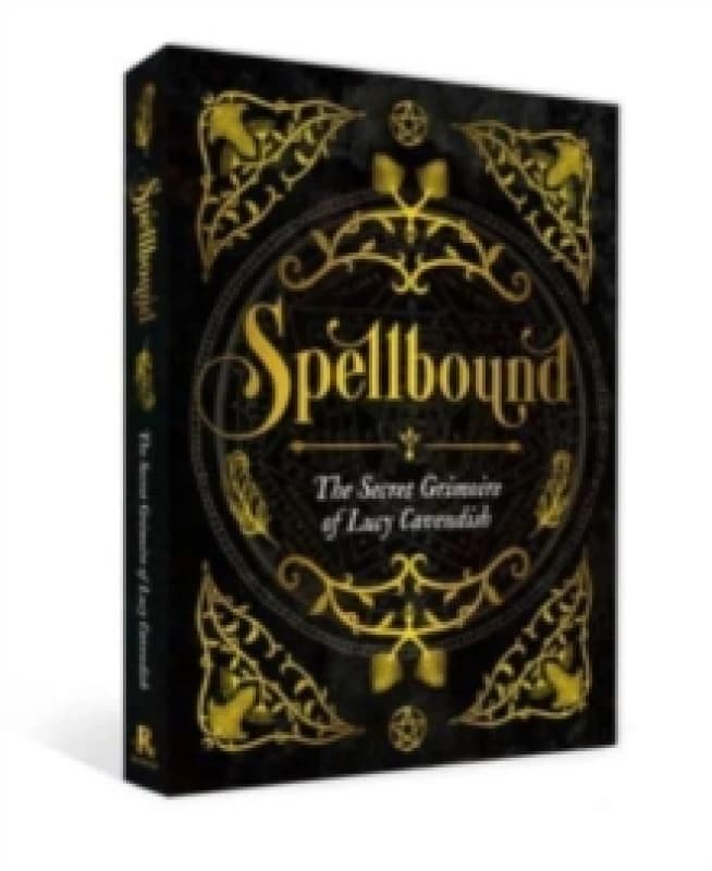 Image of Spellbound : The Secret Grimoire of Lucy Cavendish Hardback