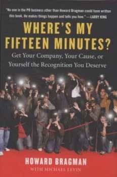 Image of Wheres My Fifteen Minutes by Howard Bragman Hardback