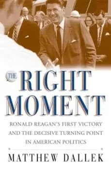 Image of The Right Moment by Mathew Dallek