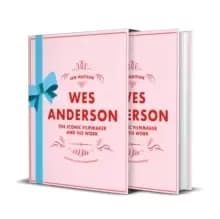 Image of Wes Anderson : The Iconic Filmmaker and his Work
