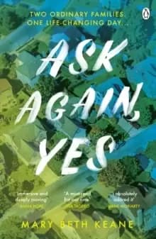 Image of Ask Again, Yes : The gripping, emotional and life-affirming New York Times bestseller