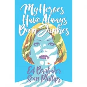 Image of My Heroes Have Always Been Junkies by Ed Brubaker (Paperback, 2019)