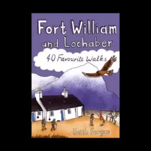 Image of Fort William and Lochaber: 40 Favourite Walks