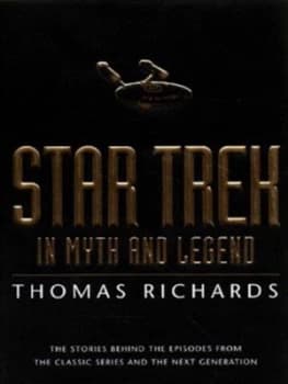 Image of Star Trek in Myth and Legend by Thomas Richards Hardback