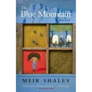 Image of The Blue Mountain by Meir Shalev Paperback - 2002