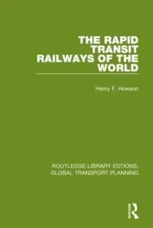 Image of The Rapid Transit Railways of the World
