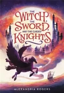 Image of The Witch, The Sword, and the Cursed Knights