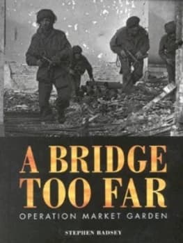 Image of A Bridge Too Far by Stephen Badsey Paperback
