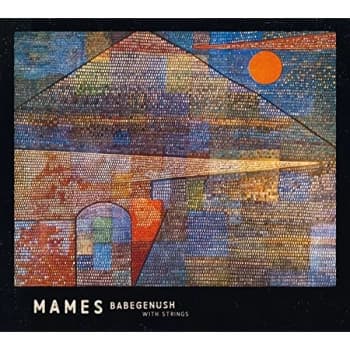 Image of Mames Babegenush - Mames Babegenush With Strings CD