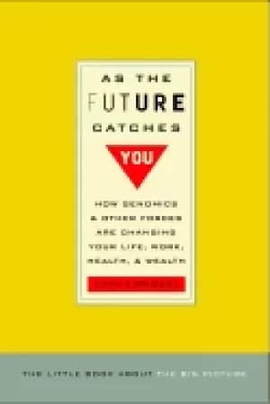 Image of as the future catches you how genomics and other forces are changing your l