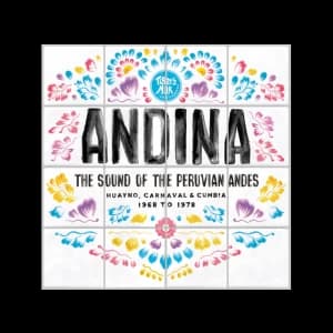 Image of ANDINA: The Sound of the Peruvian Andes 1968-1978 CD