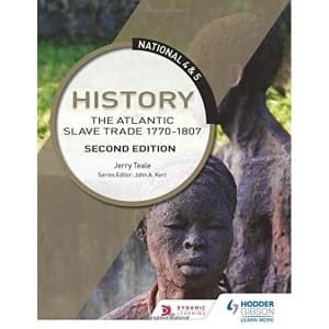 Image of National 4 & 5 History: The Atlantic Slave Trade 1770-1807: Second Edition Paperback / softback 2018